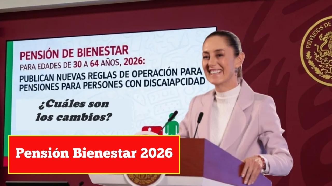 Pensión Bienestar 2026: Nuevas reglas para apoyo de 30 a 64 años publicadas por Ariadna Montiel