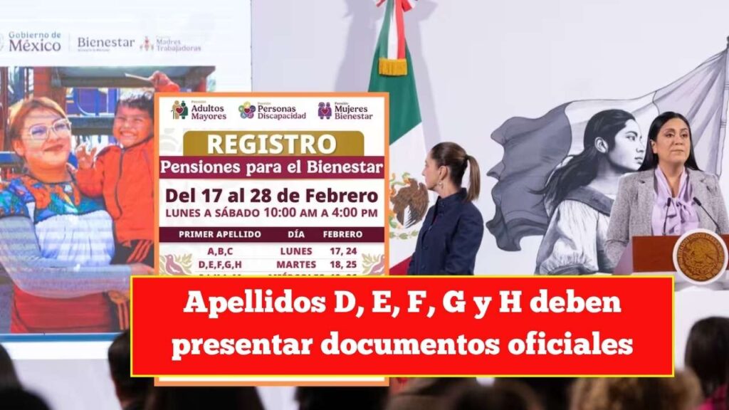 Registro Pensión Bienestar: Apellidos D, E, F, G y H deben presentar documentos oficiales