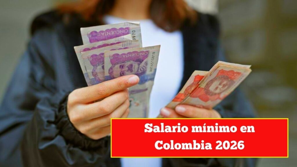Salario mínimo en Colombia 2026: aumento confirmado y nuevos sueldos